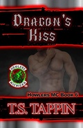 Cover: Dragon's Kiss (Howlers MC, #6) - T.S. Tappin