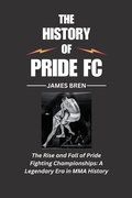 Cover: The History of Pride FC - James Bren