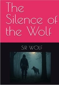 Cover: The Silence of the Wolf - Sir Wolf