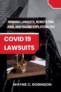Abbildung von: COVID 19 Lawsuits - Wayne C. Robinson