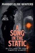 Cover: A Song in the Static - Twist & Tether Press