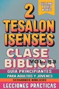 Abbildung von: Clase Bíblica para Adultos y Jóvenes: Guía Principiantes - 2 Tesalonisenses (Clase Bíblica Dominical Para Jóvenes y Adultos, #53) - Guillermo Doris McBride