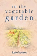 Cover: In the Vegetable Garden - GRANDE DAME LITERARY, LLC