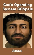 Cover: God's Operating System GOSpels - Jesus