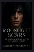 Cover: Moonlight Scars - Matthew Edward Petchinsky