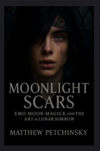 Enlarge image Cover: Moonlight Scars - Matthew Edward Petchinsky