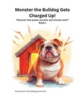 Cover: Book 1 - Monster the Bulldog Gets Charged Up! - Blurb