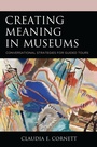 Cover: Creating Meaning in Museums - Rowman & Littlefield Publishers