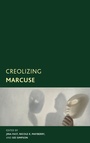 Cover: Creolizing Marcuse - Rowman & Littlefield Publishers