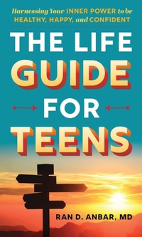 Abbildung von: The Life Guide for Teens - Bloomsbury eBooks US