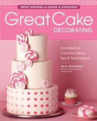 Abbildung von: Great Cake Decorating - The Taunton Press