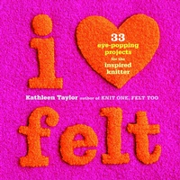 Abbildung von: I Heart Felt - The Taunton Press