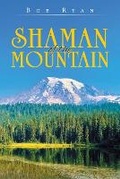 Cover: Shaman of the Mountain - URLink Print & Media, LLC