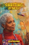 Cover: SWATTING OF THE FLY - Self Publishing