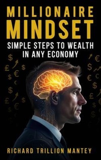 Abbildung von: Millionaire Mindset - Richard Trillion Mantey