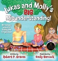 Cover: Lukas and Molly's Big Misunderstanding - Lilibet Publishing