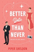 Cover: Better Date Than Never - Piper Sheldon