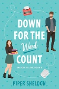 Cover: Down For The Word Count - Piper Sheldon