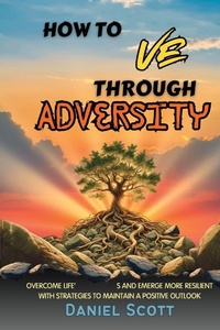 Enlarge image Cover: How to Thrive Through Adversity - Three Rounds Design, LLC