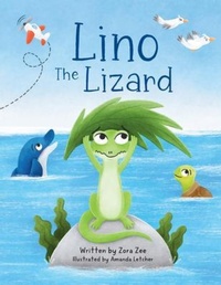 Enlarge image Cover: Lino The Lizard - Zora Zee