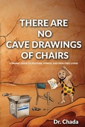 Cover: There Are No Cave Drawings of Chairs - Primitive Truth
