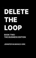 Cover: Delete the Loop: Book Two - Backend Law Publications
