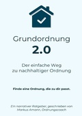 Cover: Grundordnung 2.0 - Der einfache Weg zu nachhaltiger Ordnung - epubli