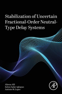 Enlarge image Cover: Stabilization of Uncertain Fractional-Order Neutral-Type Delay Systems - Academic Press