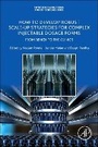 Bild: How to Develop Robust Scale-up Strategies for Complex Injectable Dosage Forms - Academic Press