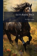 Cover: Let's Raise Pigs - Hutson Street Press