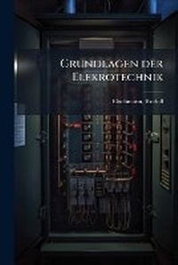 Abbildung von: Grundlagen der Elekrotechnik - Hutson Street Press