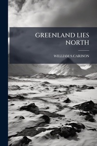 Abbildung von: Greenland Lies North - Hutson Street Press