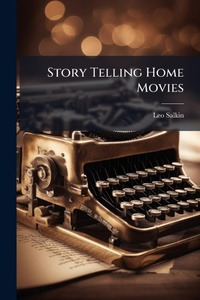 Abbildung von: Story Telling Home Movies - Hutson Street Press