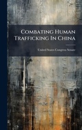 Cover: Combating Human Trafficking In China - Hutson Street Press