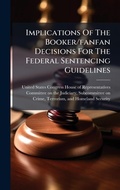 Bild: Implications Of The Booker/fanfan Decisions For The Federal Sentencing Guidelines - Hutson Street Press