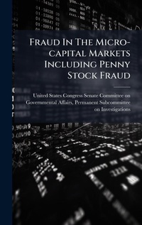 Abbildung von: Fraud In The Micro-capital Markets Including Penny Stock Fraud - Hutson Street Press