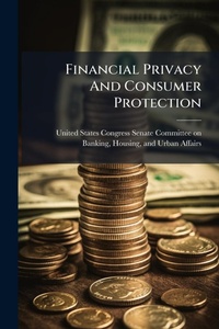 Abbildung von: Financial Privacy And Consumer Protection - Hutson Street Press