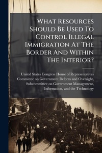 Abbildung von: What Resources Should Be Used To Control Illegal Immigration At The Border And Within The Interior? - Hutson Street Press