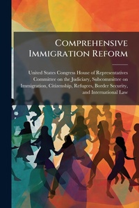 Abbildung von: Comprehensive Immigration Reform - Hutson Street Press