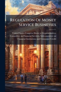 Abbildung von: Regulation Of Money Service Businesses - Hutson Street Press