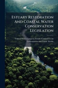 Bild: Estuary Restoration And Coastal Water Conservation Legislation - Hutson Street Press