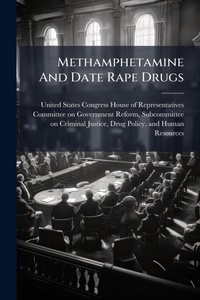 Abbildung von: Methamphetamine And Date Rape Drugs - Hutson Street Press