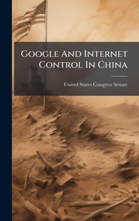 Abbildung von: Google And Internet Control In China - Hutson Street Press