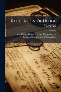 Abbildung von: Regulation Of Hedge Funds - Hutson Street Press