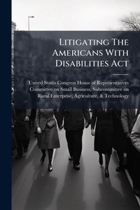 Abbildung von: Litigating The Americans With Disabilities Act - Hutson Street Press