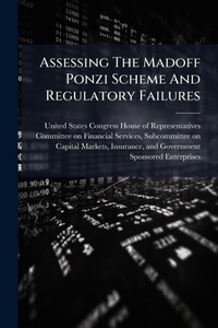 Abbildung von: Assessing The Madoff Ponzi Scheme And Regulatory Failures - Hutson Street Press