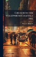 Cover: Grundriss der Volkswirthschaftslehre - Hutson Street Press
