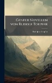 Enlarge image Cover: Genfer Novellen von Rudolf Toepfer - Hutson Street Press