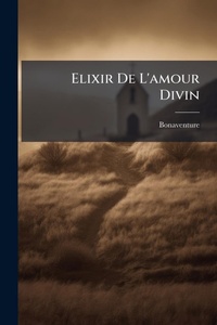 Enlarge image Cover: Elixir De L'amour Divin - Hutson Street Press