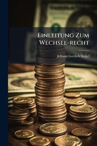 Abbildung von: Einleitung Zum Wechsel-recht - Hutson Street Press